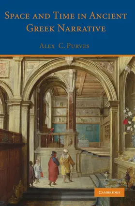 Purves | Space and Time in Ancient Greek Narrative | Buch | 978-0-521-19098-5 | sack.de