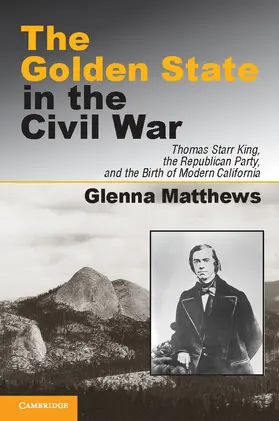 Matthews | The Golden State in the Civil War | Buch | 978-0-521-19400-6 | sack.de