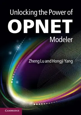 Lu / Yang |  Unlocking the Power of OPNET Modeler | Buch |  Sack Fachmedien