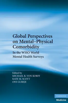 Von Korff / Scott / Gureje |  Global Perspectives on Mental-Physical Comorbidity in the WHO World Mental Health Surveys | Buch |  Sack Fachmedien