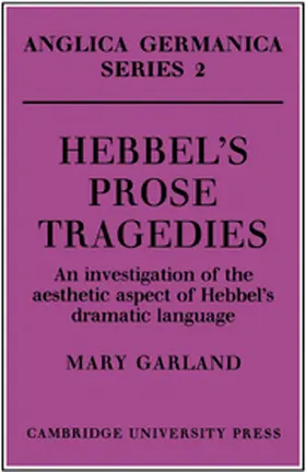 Garland |  Hebbel's Prose Tragedies | Buch |  Sack Fachmedien