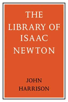 Harrison |  The Library of Isaac Newton | Buch |  Sack Fachmedien