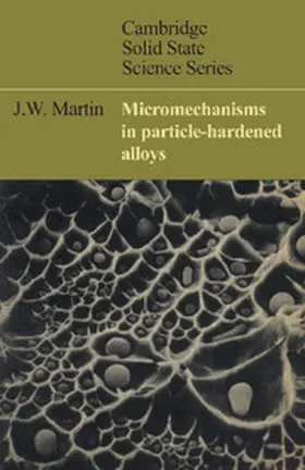 Martin |  Micromechanisms in Particle-Hardened Alloys | Buch |  Sack Fachmedien