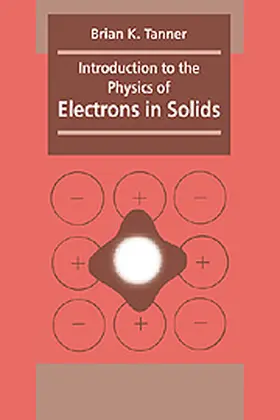 Tanner |  Introduction to the Physics of Electrons in Solids | Buch |  Sack Fachmedien