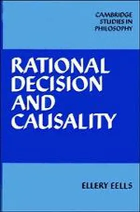 Eells |  Rational Decision and Causality | Buch |  Sack Fachmedien