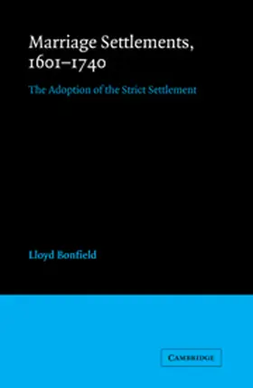 Bonfield |  Marriage Settlements, 1601-1740 | Buch |  Sack Fachmedien