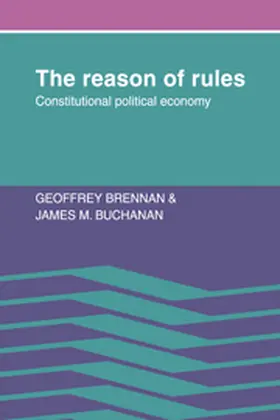 Brennan / Buchanan |  The Reason of Rules | Buch |  Sack Fachmedien