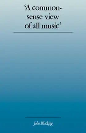 Blacking |  'A Commonsense View of All Music' | Buch |  Sack Fachmedien