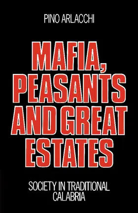 Arlacchi |  Mafia, Peasants and Great Estates | Buch |  Sack Fachmedien