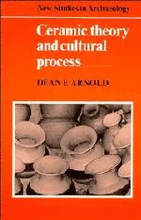 Arnold |  Ceramic Theory and Cultural Process | Buch |  Sack Fachmedien