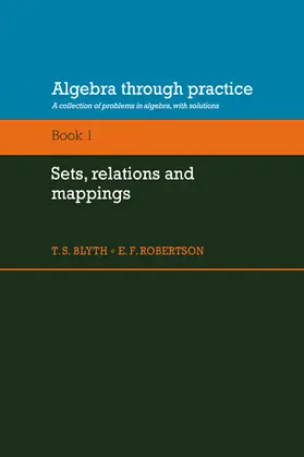Blyth / Robertson |  Algebra Through Practice | Buch |  Sack Fachmedien