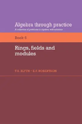 Blyth / Robertson |  Rings, Fields and Modules | Buch |  Sack Fachmedien