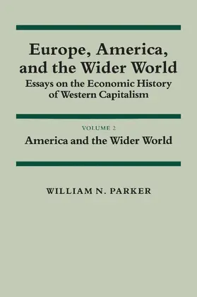 Parker / Galambos / Gallmam |  Europe, America, and the Wider World | Buch |  Sack Fachmedien