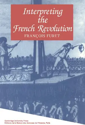 Furet |  Interpreting the French Revolution | Buch |  Sack Fachmedien