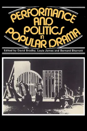 Bradby / James / Sheratt |  Performance and Politics in Popular Drama | Buch |  Sack Fachmedien