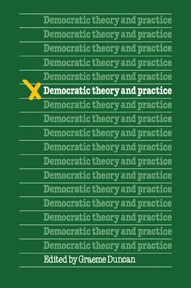 Duncan |  Democratic Theory and Practice | Buch |  Sack Fachmedien
