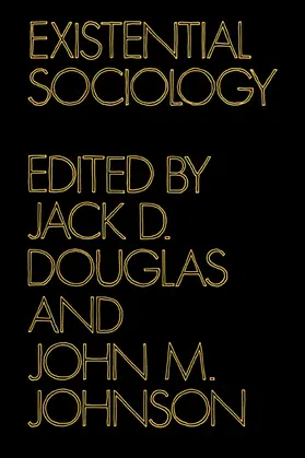 Douglas / Johnson |  Existential Sociology | Buch |  Sack Fachmedien