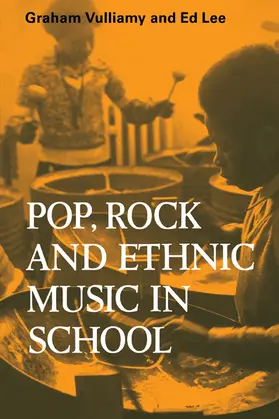 Vulliamy / Lee |  Pop, Rock and Ethnic Music in School | Buch |  Sack Fachmedien