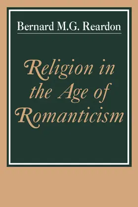 Reardon |  Religion in the Age of Romanticism | Buch |  Sack Fachmedien