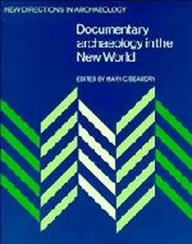 Beaudry |  Documentary Archaeology in the New World | Buch |  Sack Fachmedien