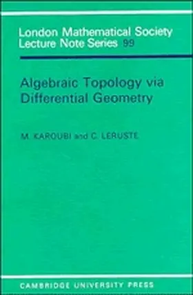 Karoubi / Leruste |  Algebraic Topology Via Differential Geometry | Buch |  Sack Fachmedien