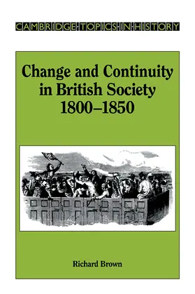 Brown / Daniels |  Change and Continuity in British Society, 1800 1850 | Buch |  Sack Fachmedien