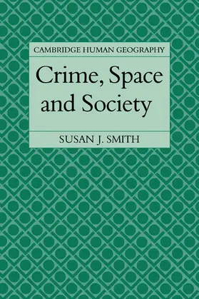 Smith |  Crime, Space and Society | Buch |  Sack Fachmedien