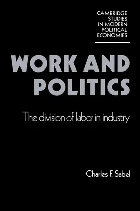 Sabel / Berger / Hirschman |  Work and Politics | Buch |  Sack Fachmedien