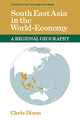 Dixon |  South East Asia in the World-Economy | Buch |  Sack Fachmedien