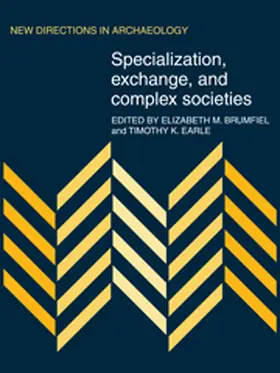 Brumfiel / Earle |  Specialization, Exchange and Complex Societies | Buch |  Sack Fachmedien