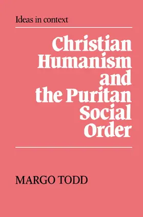 Todd |  Christian Humanism and the Puritan Social Order | Buch |  Sack Fachmedien