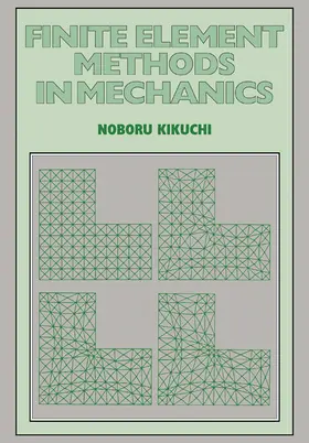 Kikuchi |  Finite Element Methods in Mechanics | Buch |  Sack Fachmedien