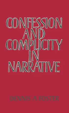 Foster | Confession and Complicity in Narrative | Buch | 978-0-521-34191-2 | www2.sack.de