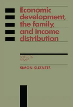 Kuznets / Galambos / Gallmam |  Economic Development, the Family, and Income Distribution | Buch |  Sack Fachmedien