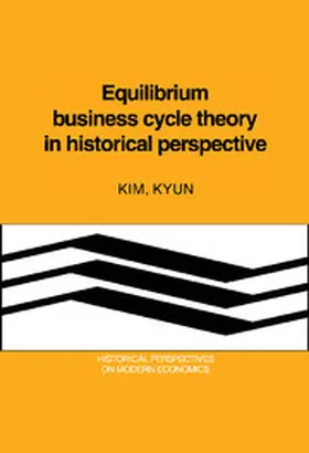 Kyun / Goodwin |  Equilibrium Business Cycle Theory in Historical Perspective | Buch |  Sack Fachmedien