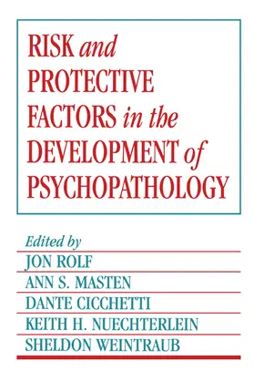 Cicchetti / Rolf / Masten |  Risk and Protective Factors in the Development of Psychopathology | Buch |  Sack Fachmedien