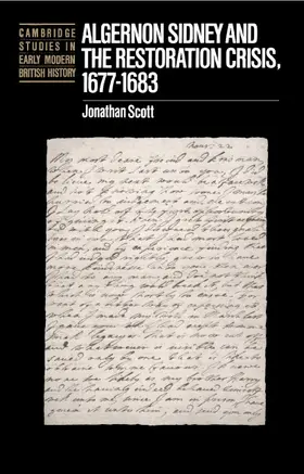 Scott |  Algernon Sidney and the Restoration Crisis, 1677 1683 | Buch |  Sack Fachmedien