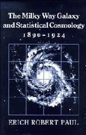 Paul |  The Milky Way Galaxy and Statistical Cosmology, 1890-1924 | Buch |  Sack Fachmedien