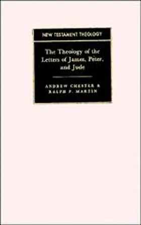 Chester / Martin |  The Theology of the Letters of James, Peter, and Jude | Buch |  Sack Fachmedien