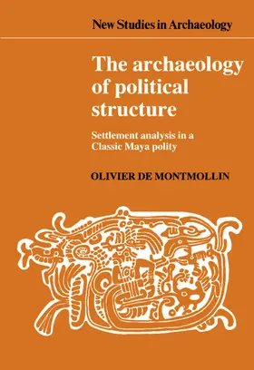 Montmollin |  The Archaeology of Political Structure | Buch |  Sack Fachmedien