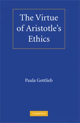 Gottlieb |  The Virtue of Aristotle's Ethics | Buch |  Sack Fachmedien