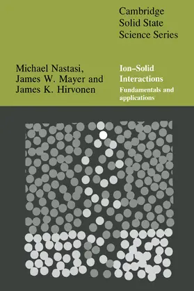 Nastasi / Mayer / Hirvonen |  Ion-Solid Interactions | Buch |  Sack Fachmedien