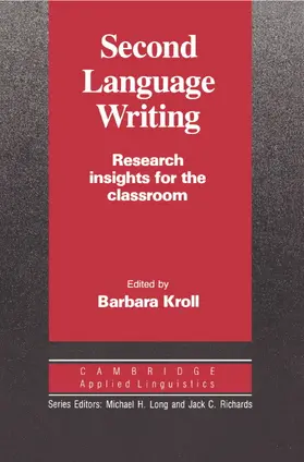 Kroll |  Second Language Writing (Cambridge Applied Linguistics) | Buch |  Sack Fachmedien