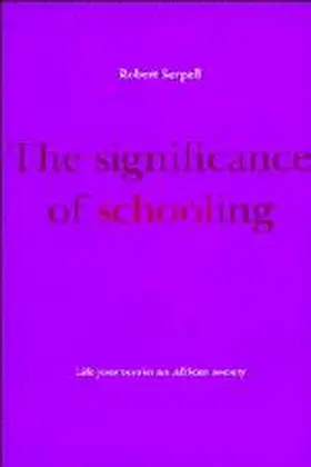 Serpell |  The Significance of Schooling | Buch |  Sack Fachmedien