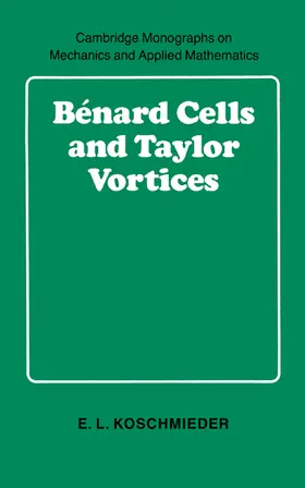 Koschmieder / Batchelor / Freud |  B Nard Cells and Taylor Vortices | Buch |  Sack Fachmedien