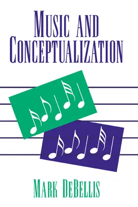 DeBellis / Sosa / Dancy |  Music and Conceptualization | Buch |  Sack Fachmedien