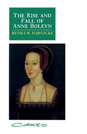 Warnicke |  Rise and Fall of Anne Boleyn Canto | Buch |  Sack Fachmedien