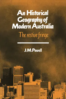 Powell / Baker |  An Historical Geography of Modern Australia | Buch |  Sack Fachmedien