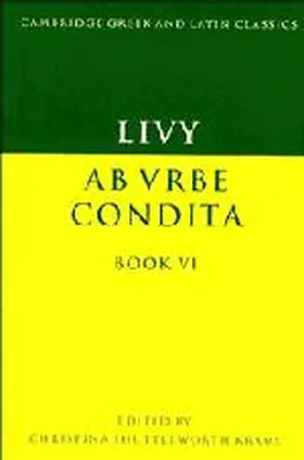 Livy / Kraus |  Livy: Ab urbe condita Book VI | Buch |  Sack Fachmedien