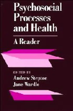 Steptoe / Wardle |  Psychosocial Processes and Health | Buch |  Sack Fachmedien